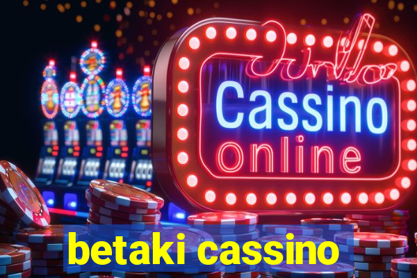 betaki cassino